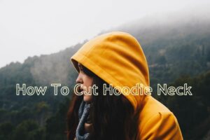 How to cut hoodie neck