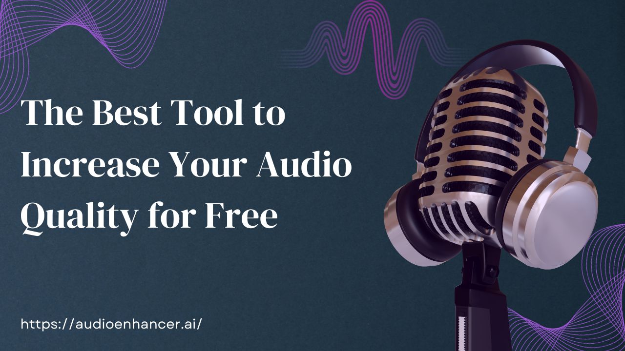 Audioenhancer.ai review: The Best Tool to Increase Audio Quality